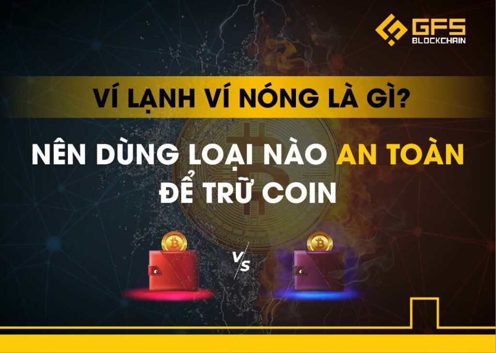 Ví lạnh ví nóng là gì