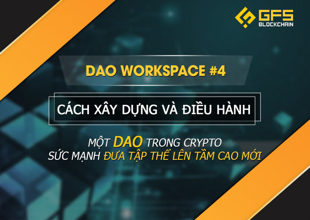 DAO - Tổ chức tự trị phi tập trung