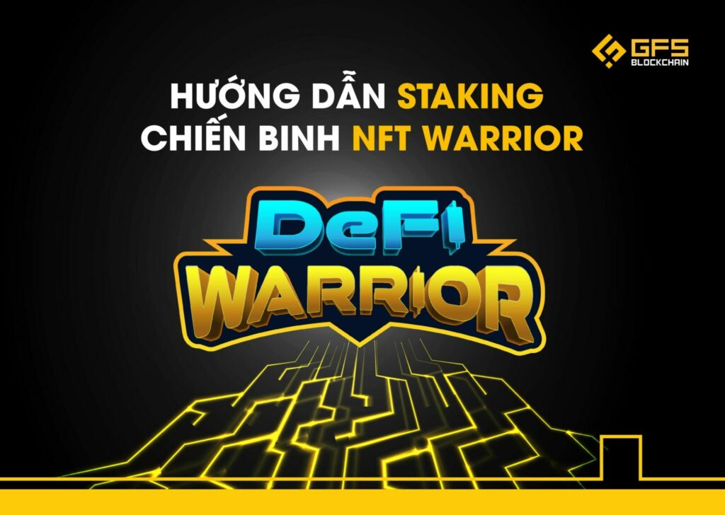 Hướng dẫn staking chiến binh NFT DeFi Warrior
