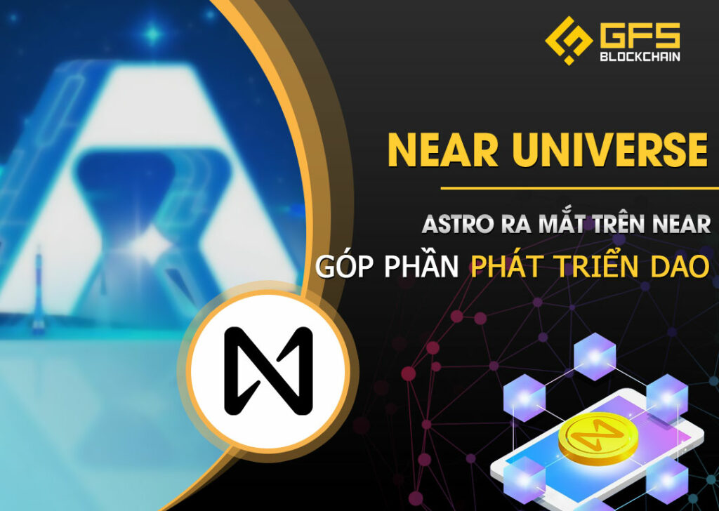 Astro ra mắt trên NEAR góp phần phát triển DAO