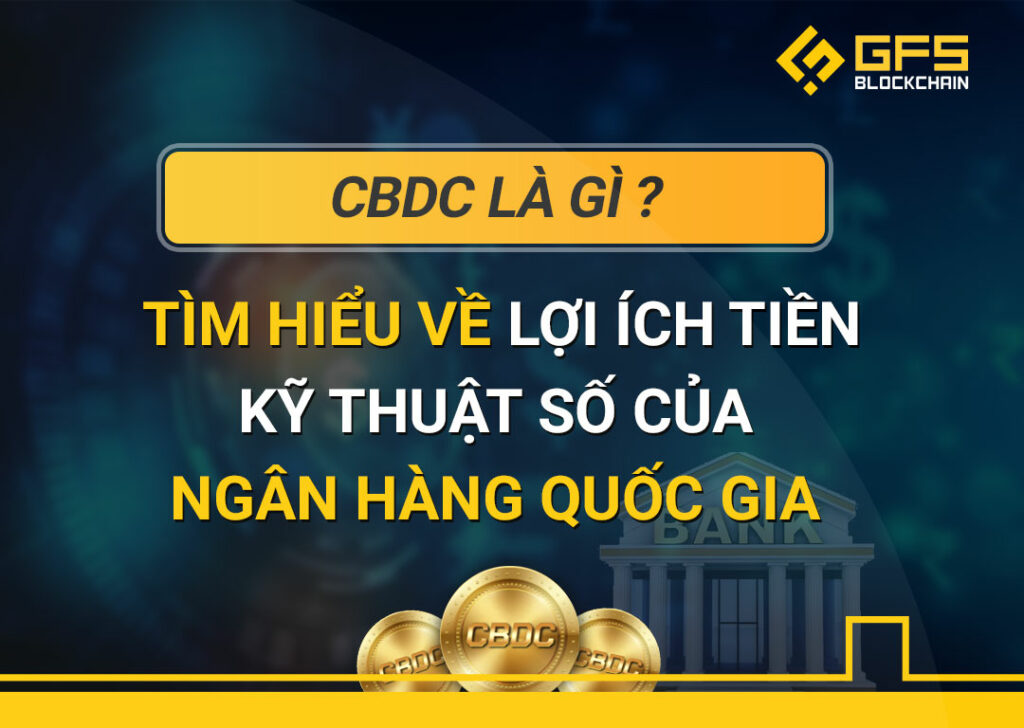 tiền kỹ thuật số của ngân hàng quốc gia CBDC