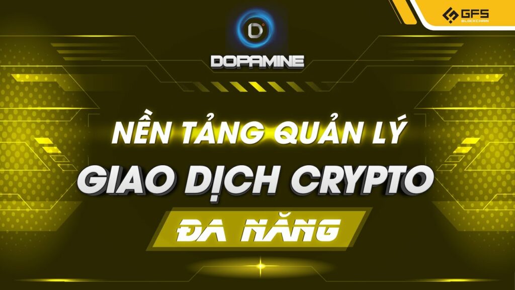 dopamine crypto app nen tang quan ly giao dich crypto da nang