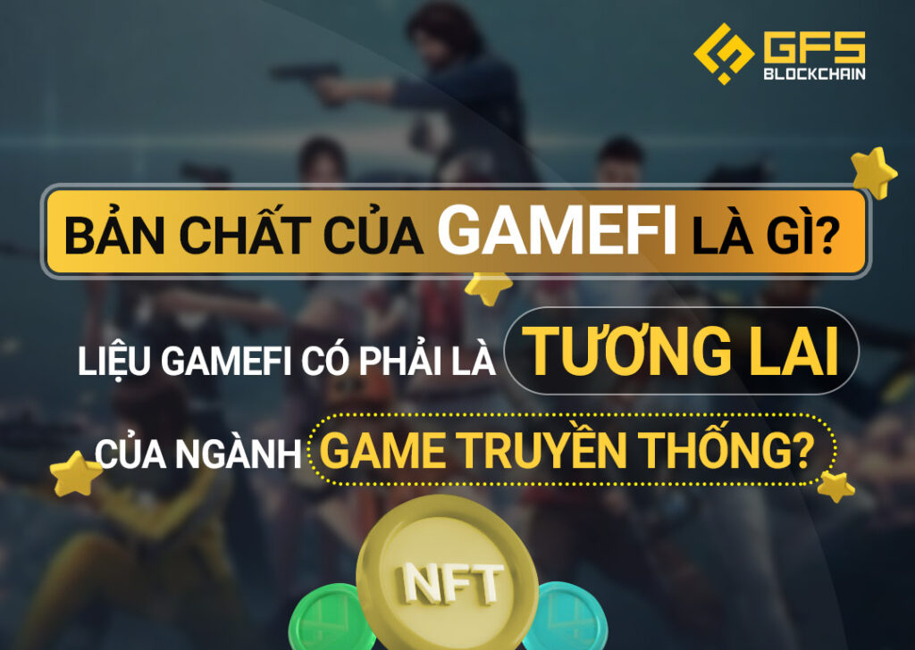 Bản chất GameFi là gì
