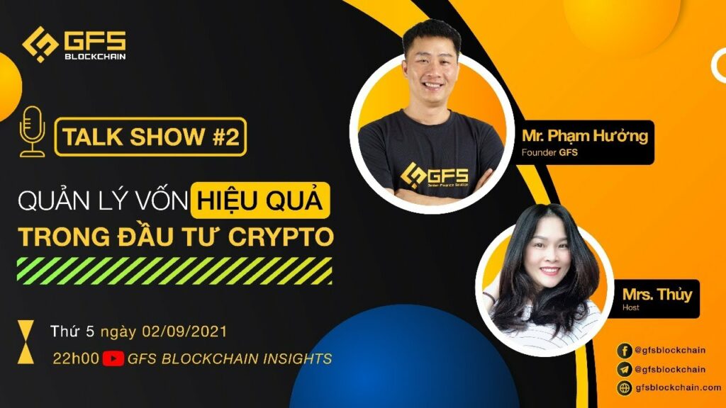 gfs talk show 2 quan ly von hieu qua trong dau tu crypto 1