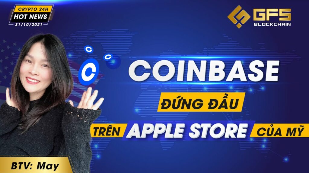 hot news crypto 24h coinbase dung dau tren apple store cua my mot so tin tuc dac biet trong ngay