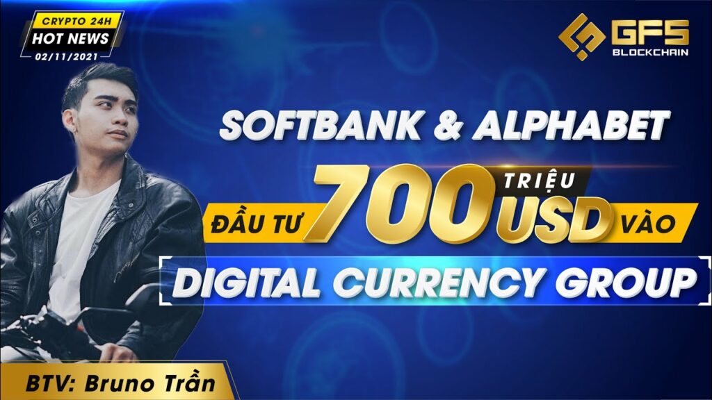 hot news crypto 24h softbank alphabet dau tu 700 trieu vao dcg mot so tin dac biet trong ngay