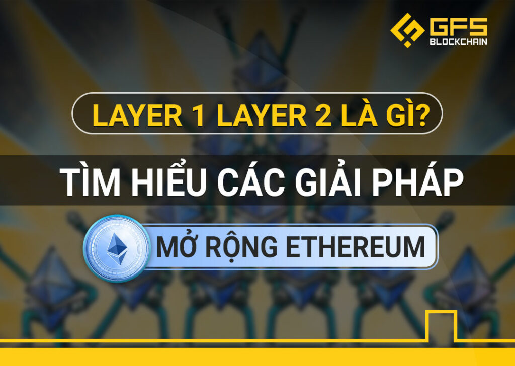 Layer 1 Layer 2 là gì