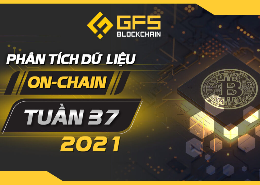 Phân tích Dữ liệu On-chain Tuần 37, 2021