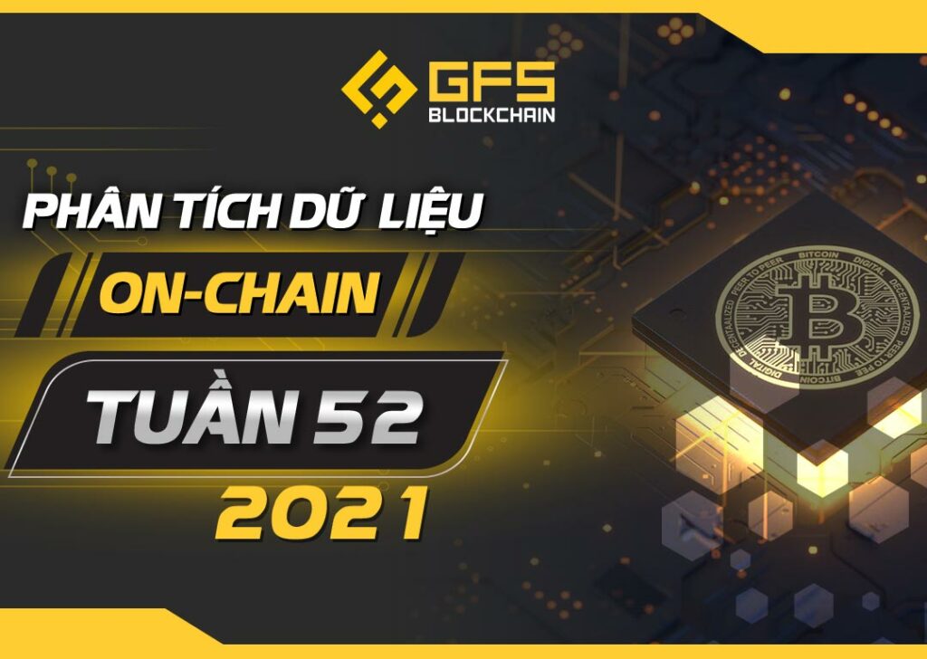 Phân tích on-chain tuần 52