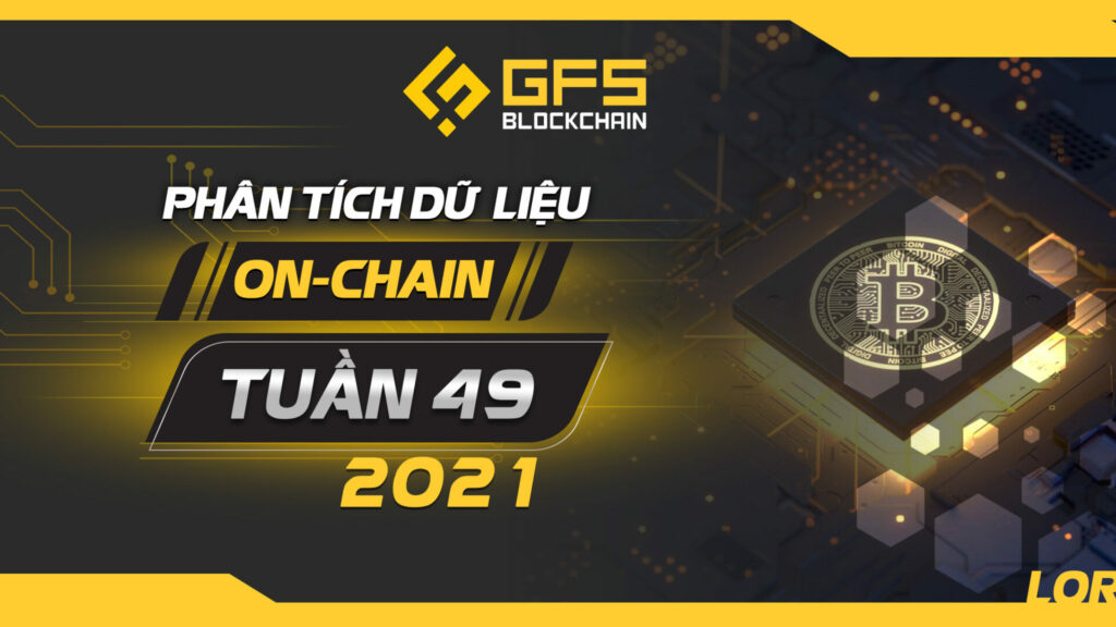 Phân tích on-chain tuần 49