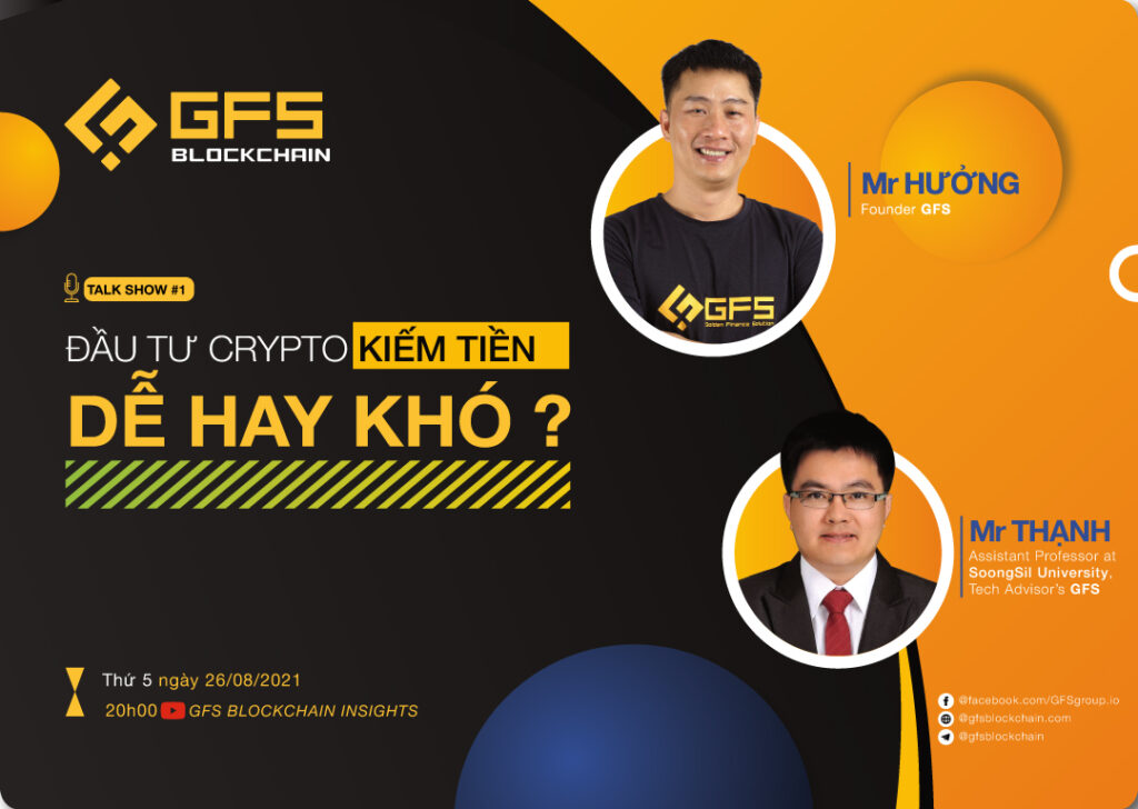 GFS Talk Show #1: Đầu tư Crypto - Kiếm tiền dễ hay khó