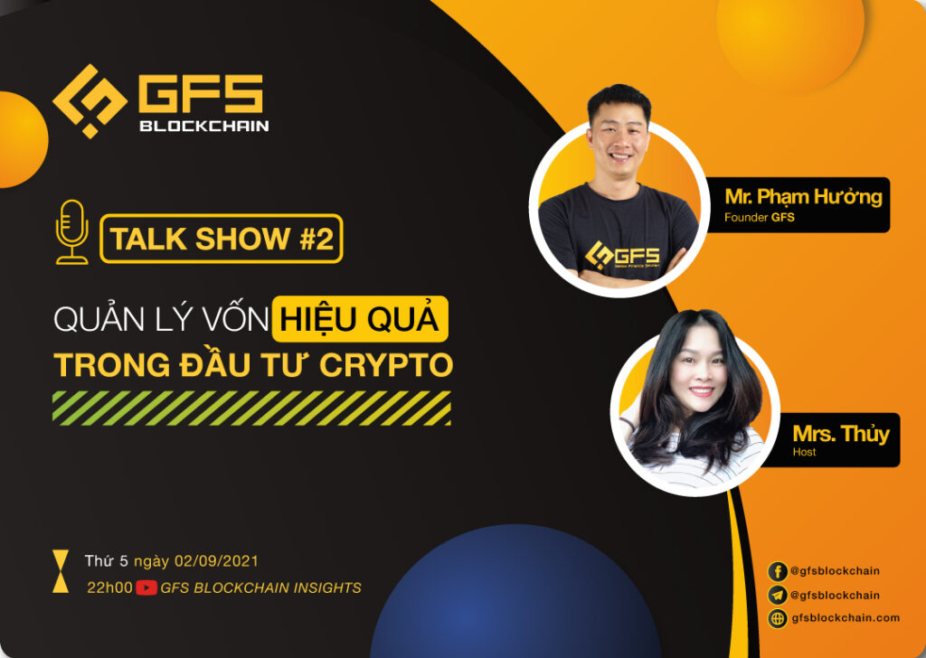 GFS Talk Show #2: Quản lý vốn hiệu quả trong thị trường Crypto
