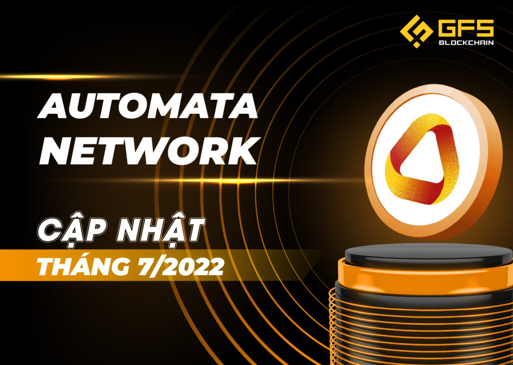 Automata Network - Cập nhật tháng 7