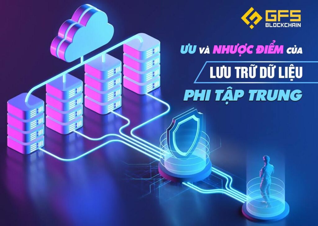 ưu nhược decentralized storage