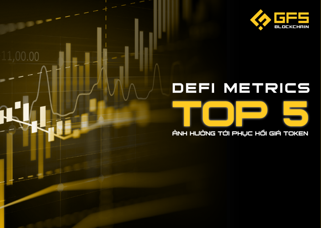 5 metrics anh huong gia defi token