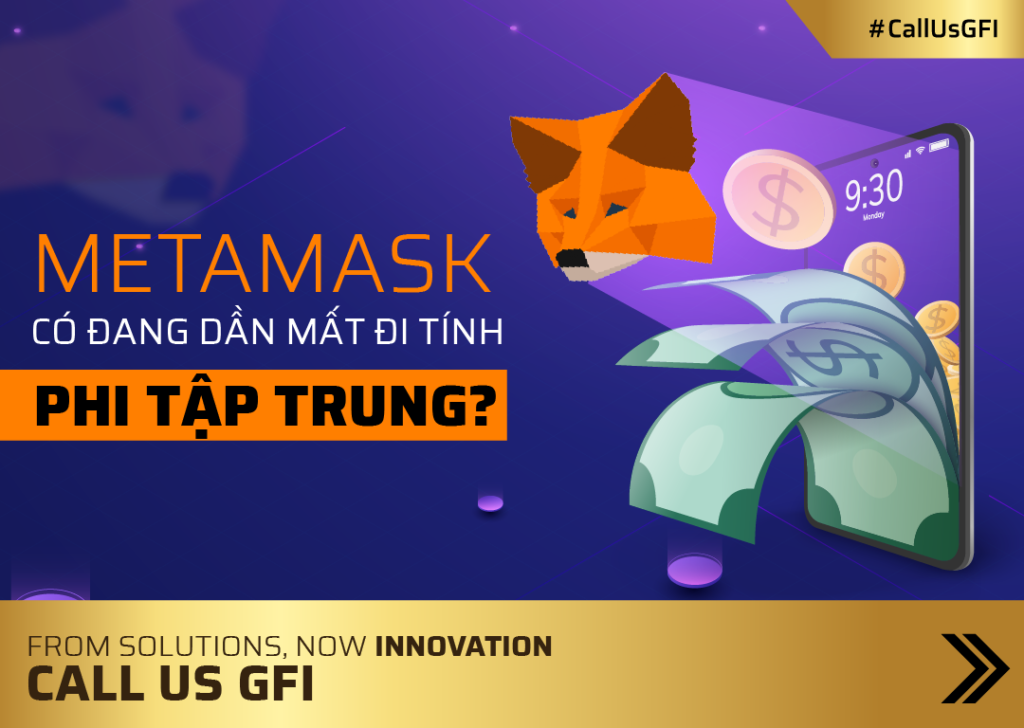 Metamask có đang dần mất đi tính phi tập trung