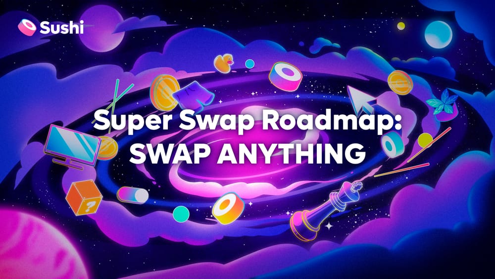 SushiSwap công bố lộ trình mới để cạnh tranh với các sàn giao dịch phi tập trung (Nguồn: Sushiswap)